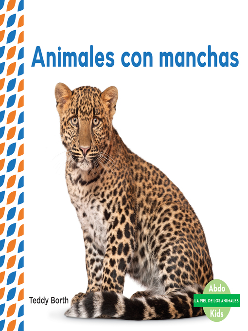 Title details for Animales con manchas (Spotted Animals) by Teddy Borth - Available